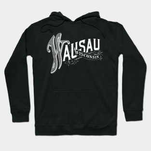 Vintage Wausau, WI Hoodie